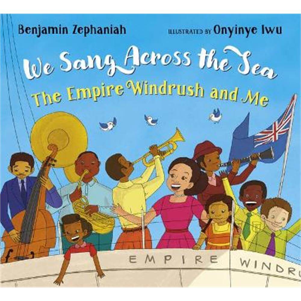 We Sang Across the Sea: The Empire Windrush and Me (Paperback) - Benjamin Zephaniah